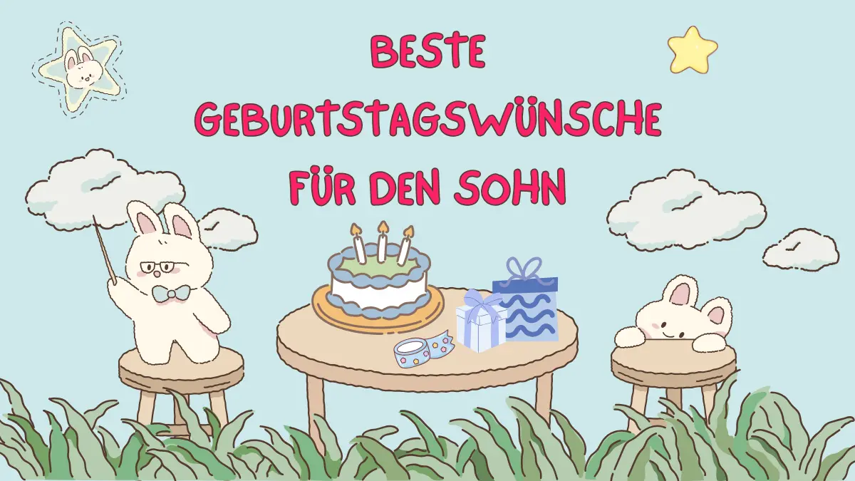 Beste Geburtstagswünsche für den Sohn