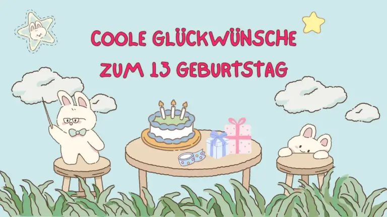 Coole Gluckwunsche zum 13 Geburtstag