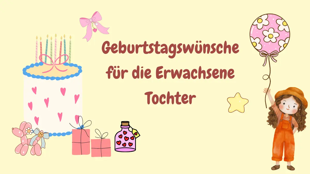 Geburtstagswünsche Erwachsene Tochter