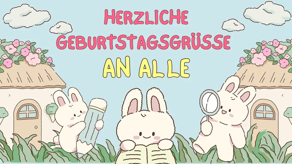 Herzliche Geburtstagsgrüße für alle