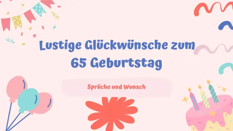 Lustige Glückwünsche zum 65 Geburtstag