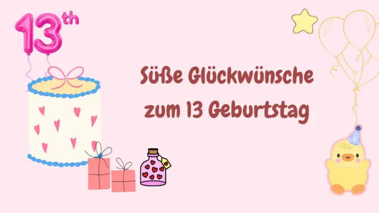 Süße zum 13 Geburtstag Glückwünsche