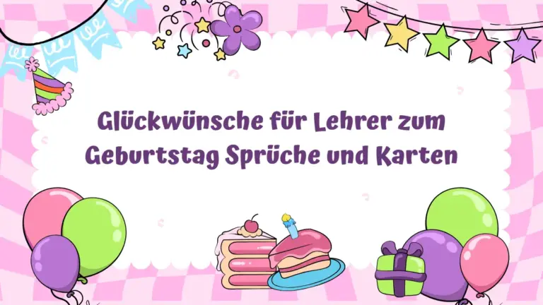 Glückwünsche für Lehrer zum Geburtstag